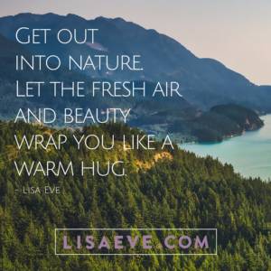 Get out into nature…