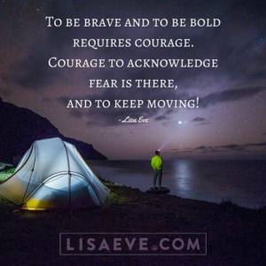 To-be-brave-and-to-be-bold-requires-courage.